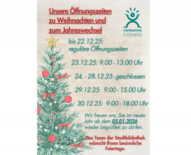 Das Bild zeigt die Öffnungszeiten zu Weihnachten und zum Jahreswechsel 2025/2026.