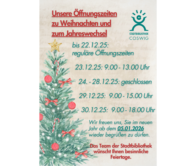 Das Bild zeigt die Öffnungszeiten über Weihnachten und den Jahreswechsel 2025 in der Stadtbibliothek.