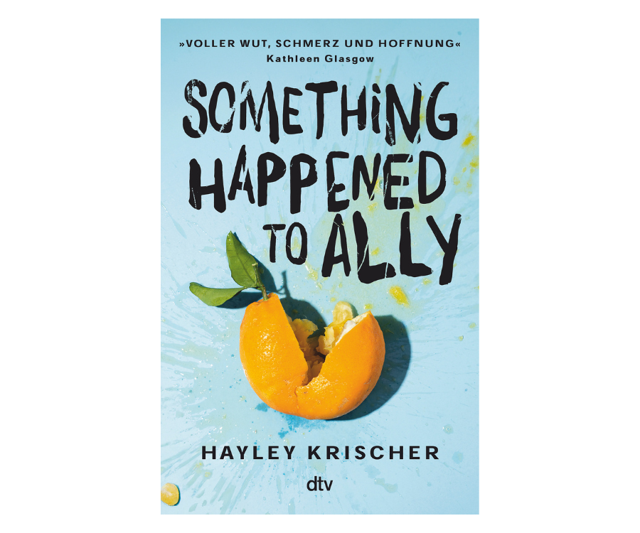 Cover des Jugendbuches "Something happened to Ally". Eine zerdrückte Zitrone liegt auf blauem Untergrund.