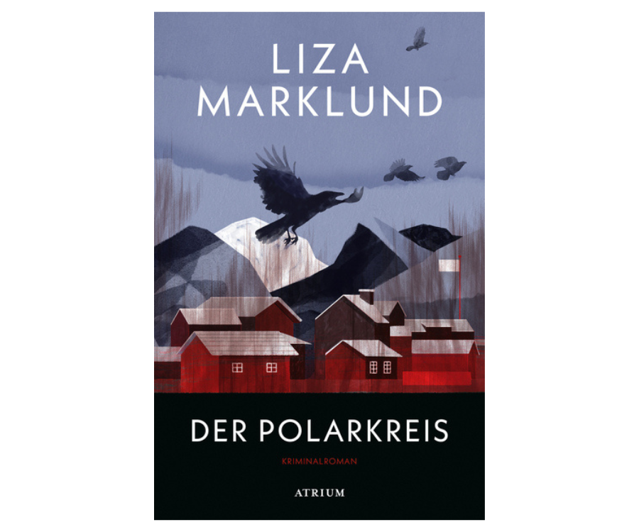Buchcover von „Der Polarkreis“: Rote Häuser vor dunklen Bergen, fliegende Krähen am Himmel, düstere, winterliche Stimmung.